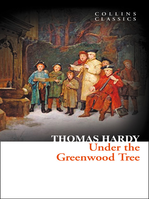 Title details for Under the Greenwood Tree by Thomas Hardy - Available